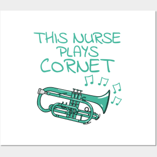This Nurse Plays Cornet, Cornetist Brass Musician Posters and Art